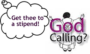 Get thee to a stipend